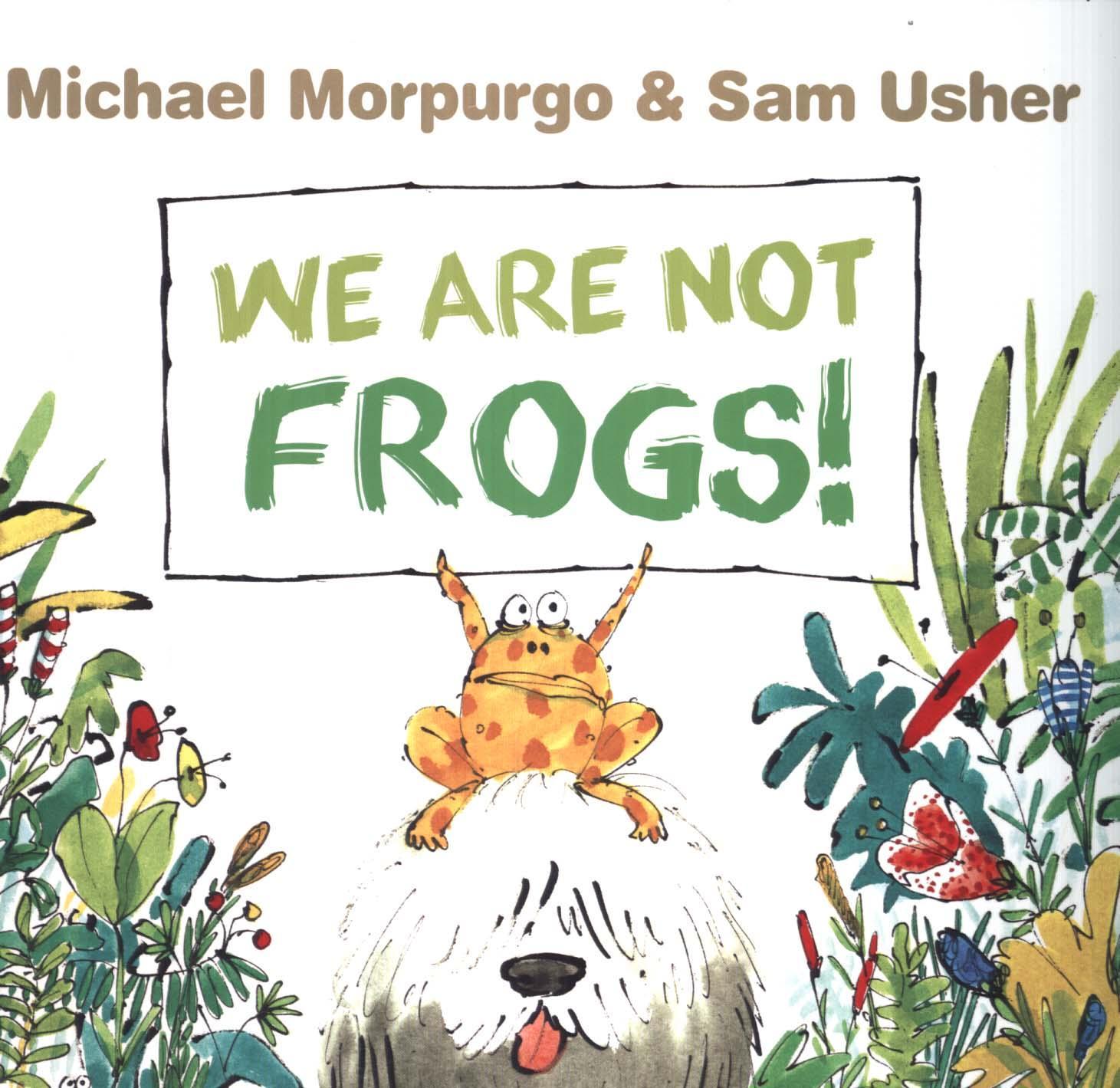 We are Not Frogs - Michael Morpurgo