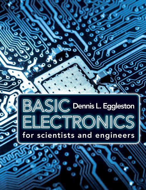 Basic Electronics for Scientists and Engineers -  