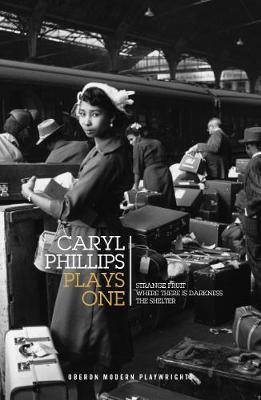 Caryl Phillips: Plays One - Caryl Phillips