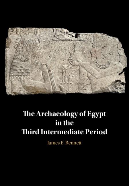 Archaeology of Egypt in the Third Intermediate Period - James Bennett
