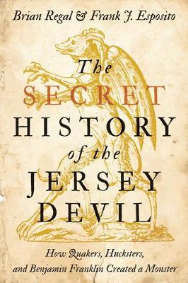 Secret History of the Jersey Devil - Brian Regal
