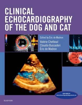 Clinical Echocardiography of the Dog and Cat - Eric de Madron