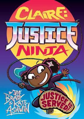 Claire Justice Ninja (Ninja of Justice) - Joe Brady