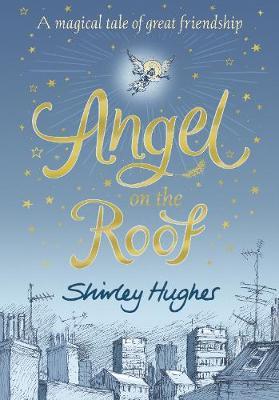 Angel on the Roof - Shirley Hughes
