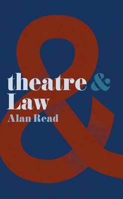 Theatre and Law - Alan Read