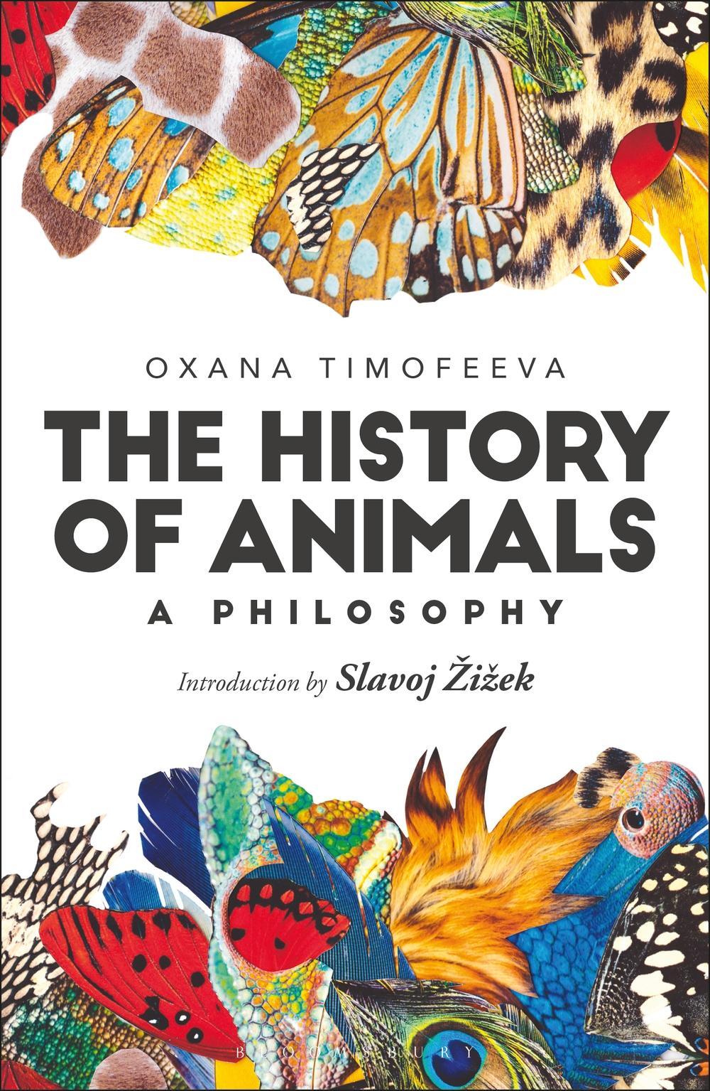 History of Animals: A Philosophy - Oxana Timofeeva