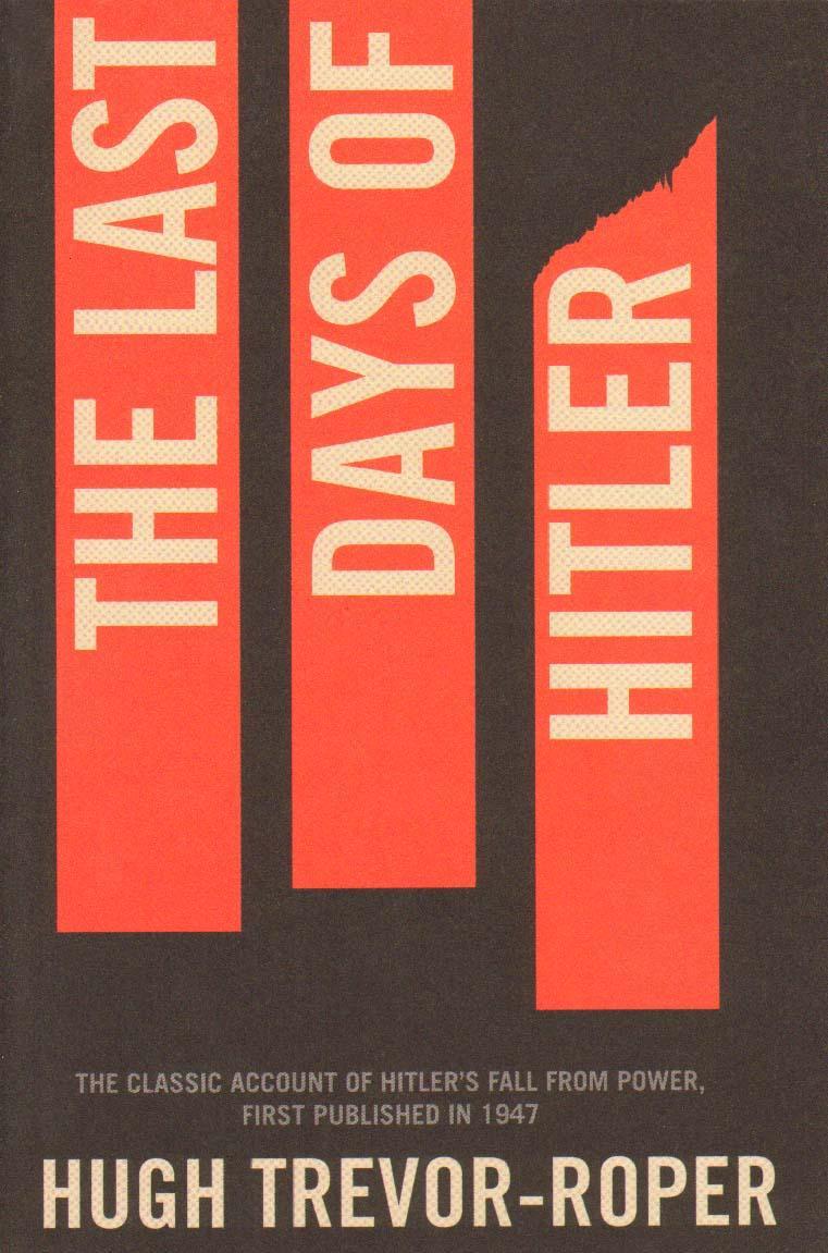 Last Days of Hitler - Hugh Trevor Roper