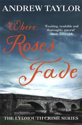 Where Roses Fade - Andrew Taylor