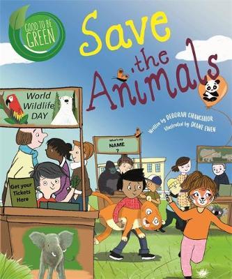 Good to be Green: Save the Animals - Deborah Chancellor
