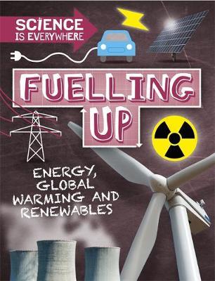 Science is Everywhere: Fuelling Up - Rob Colson