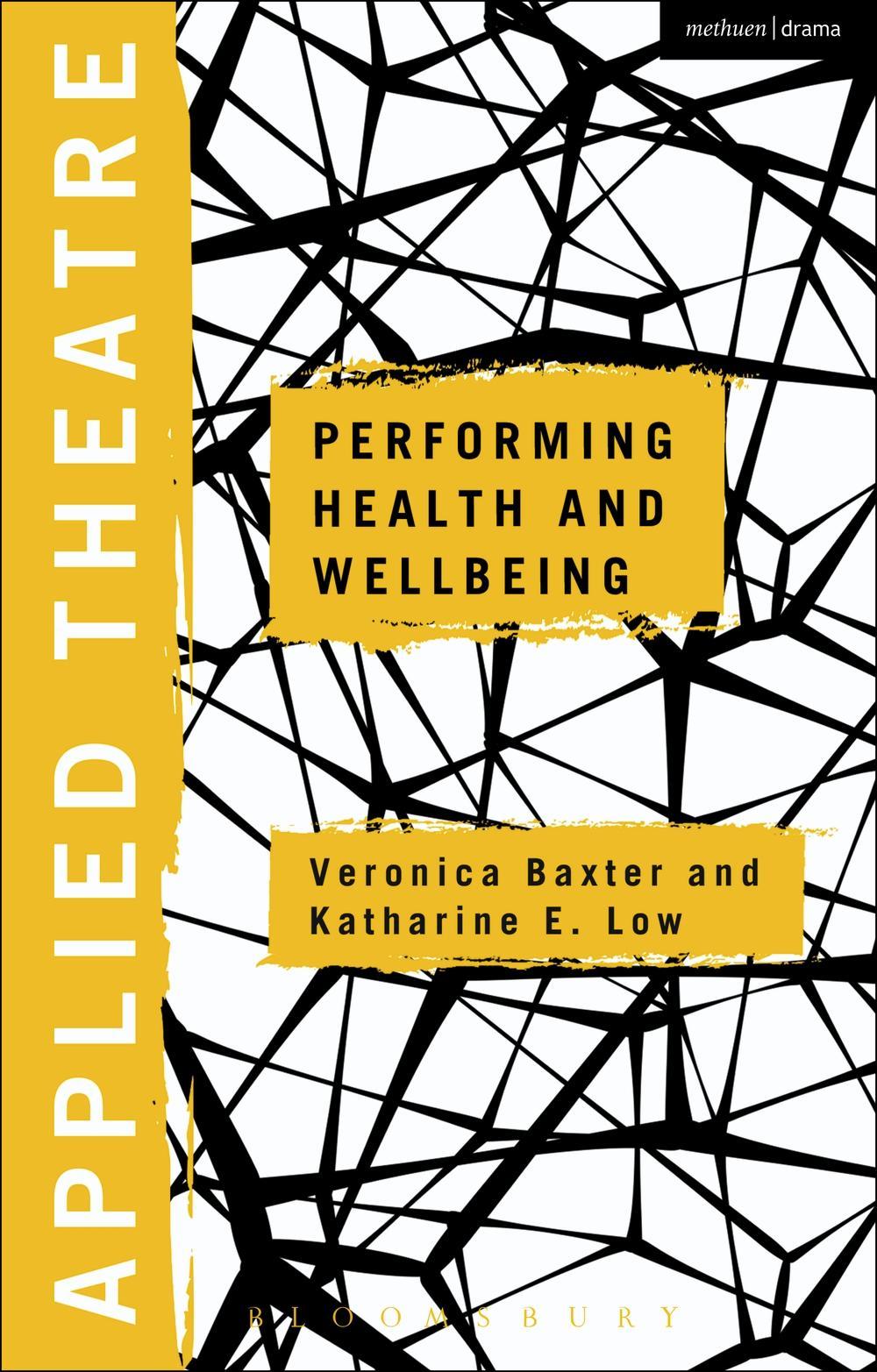 Applied Theatre: Performing Health and Wellbeing - Veronica Baxter