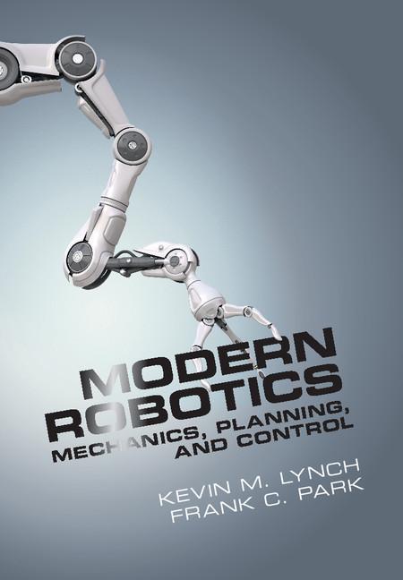 Modern Robotics - Kevin M Lynch