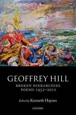 Broken Hierarchies - Geoffrey Hill