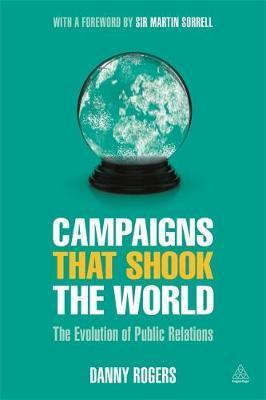 Campaigns that Shook the World - Danny Rogers