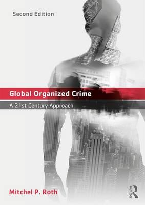 Global Organized Crime - Mitchel P. Roth