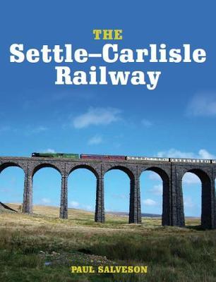 Settle-Carlisle Railway - Paul Salveson
