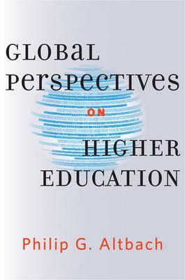 Global Perspectives on Higher Education - Philip G Altbach