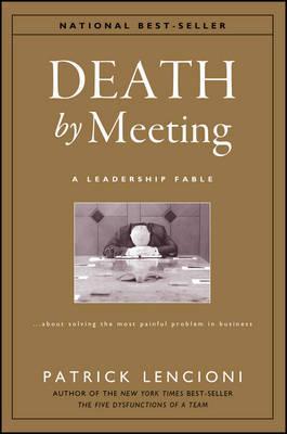 Death by Meeting - Patrick M Lencioni