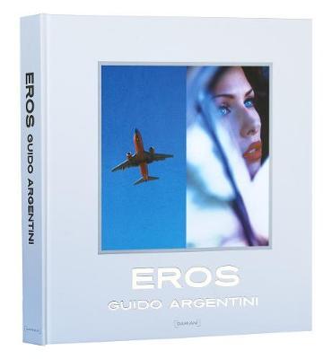 Guido Argentini: Eros - Guido Argentini