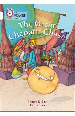 Poza produsului Great Chapatti Chase - Penny Dolan