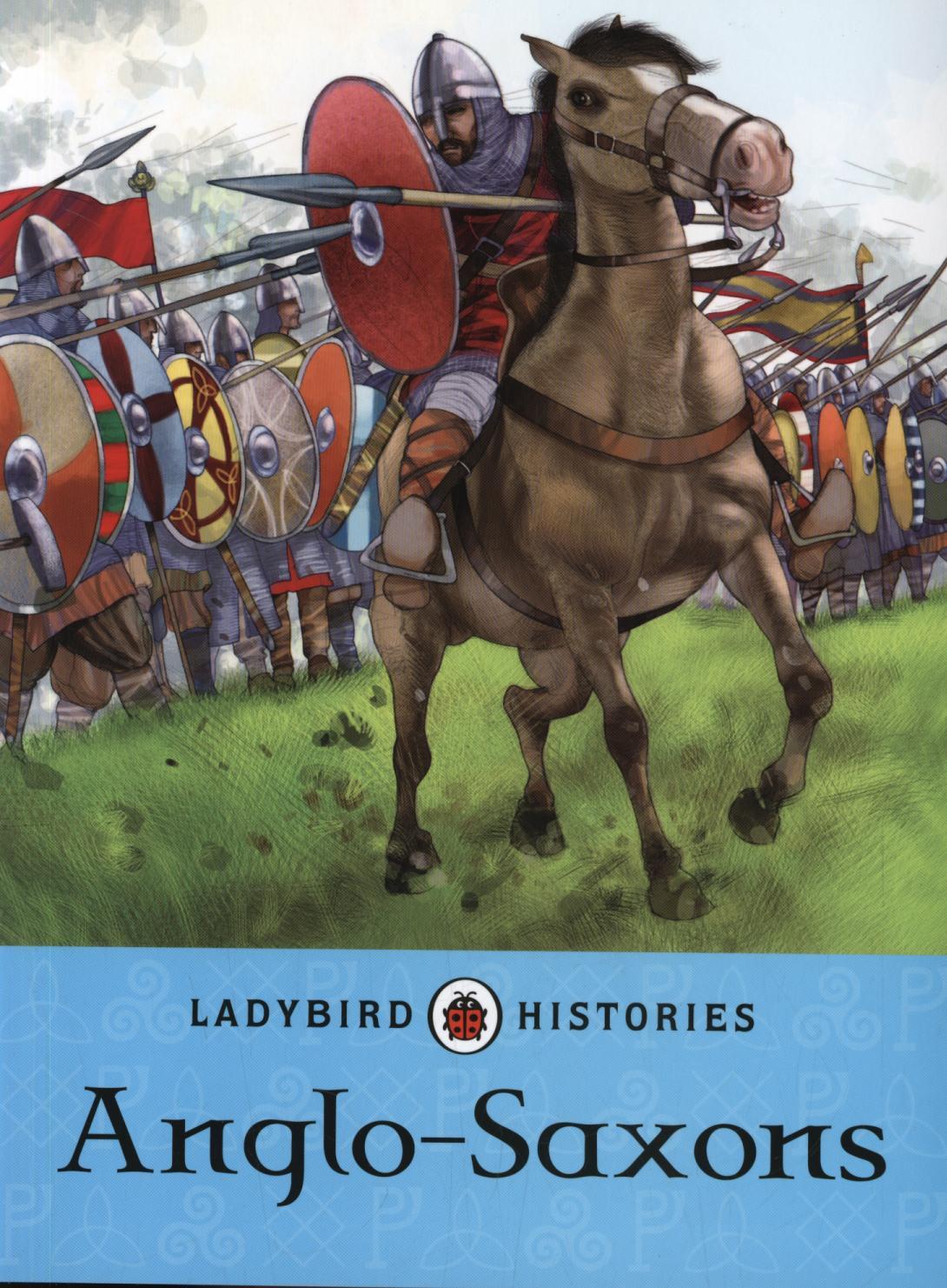 Ladybird Histories: Anglo-Saxons -  