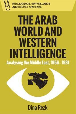 Arab World and Western Intelligence -  DinaRezk