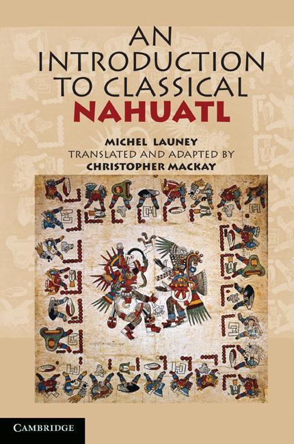 Introduction to Classical Nahuatl - Michel Launey