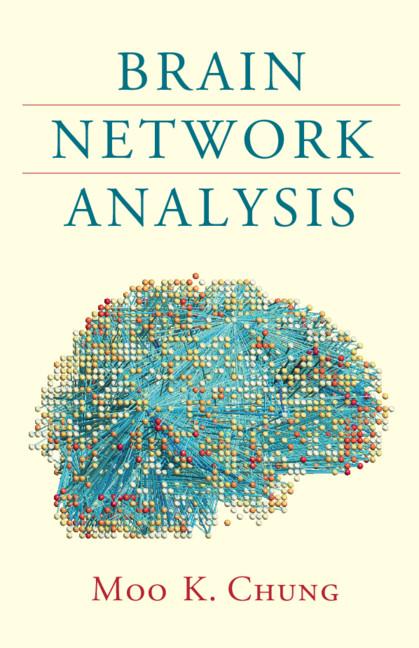 Brain Network Analysis - Moo K Chung