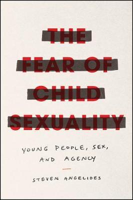 Fear of Child Sexuality - Steven Angelides
