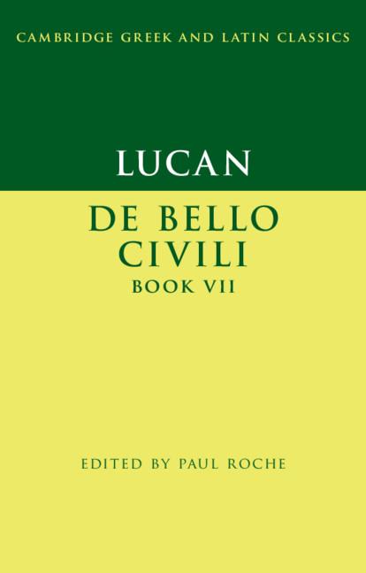 Lucan: De Bello Ciuili Book VII -  