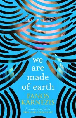 We are Made of Earth - Panos Karnezis