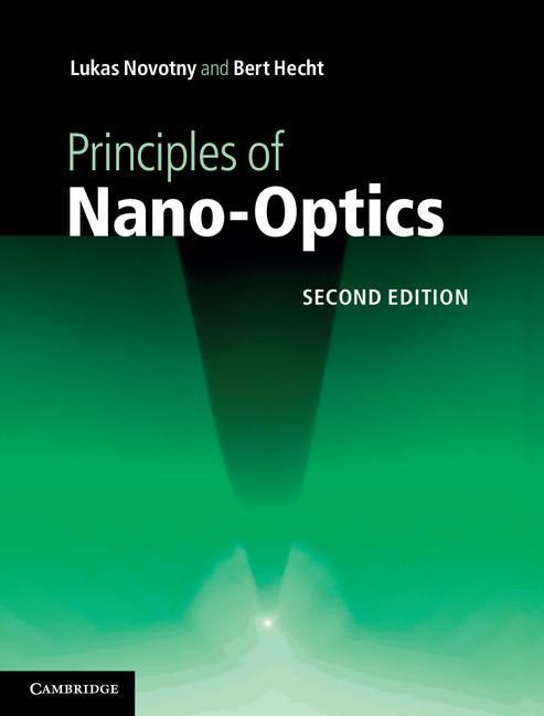 Principles of Nano-Optics - Lukas Novotny