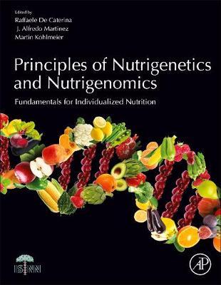Principles of Nutrigenetics and Nutrigenomics - Raffaele De Caterina