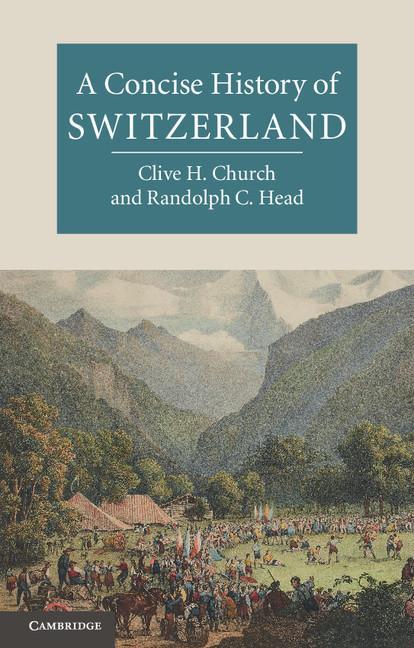 Concise History of Switzerland - Clive H Church