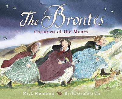 The Brontes - Children of the Moors - Mick Manning