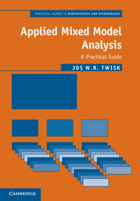 Applied Mixed Model Analysis - Jos W  R Twisk