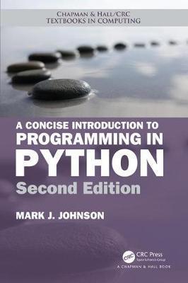 Concise Introduction to Programming in Python - Mark J Johnson