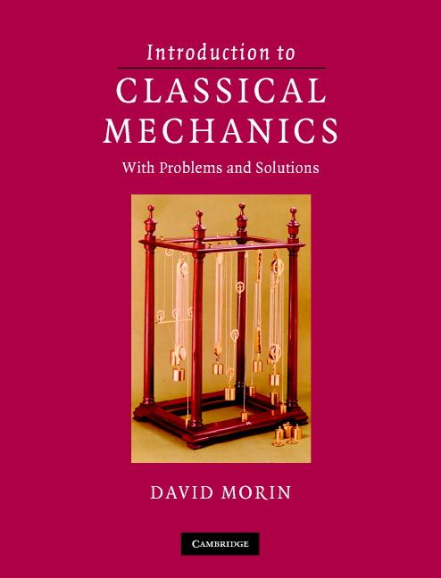 Introduction to Classical Mechanics - David Morin