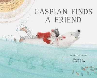 Caspian Finds a Friend - Jacqueline Veissid