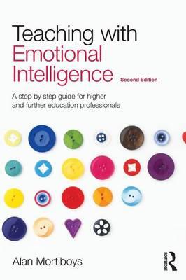 Teaching with Emotional Intelligence - Alan Mortiboys