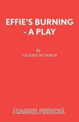 Effie's Burning - Valerie Windsor