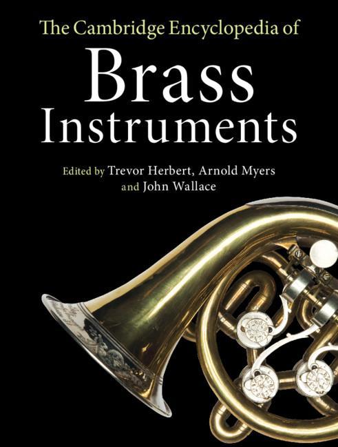Cambridge Encyclopedia of Brass Instruments - Trevor Herbert