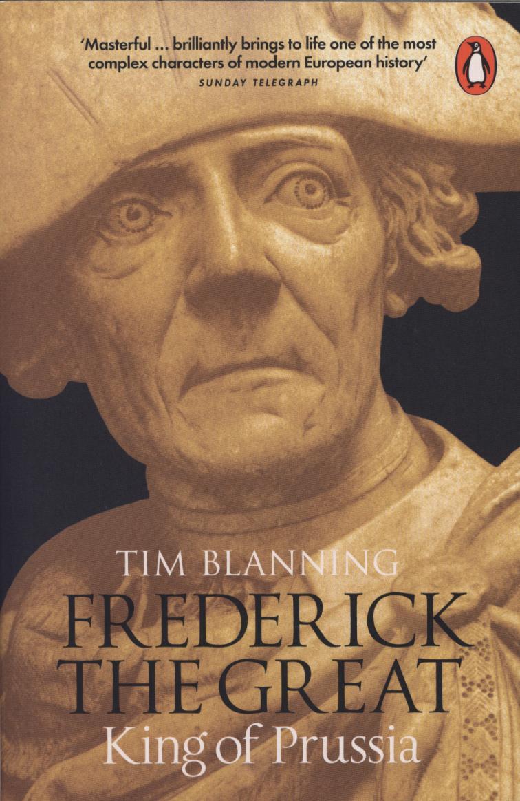 Frederick the Great - Tim Blanning