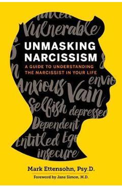 Poza produsului Unmasking Narcissism - Mark Ettensohn