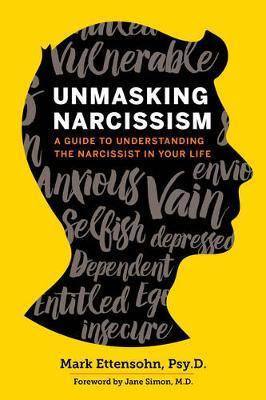 Unmasking Narcissism - Mark Ettensohn