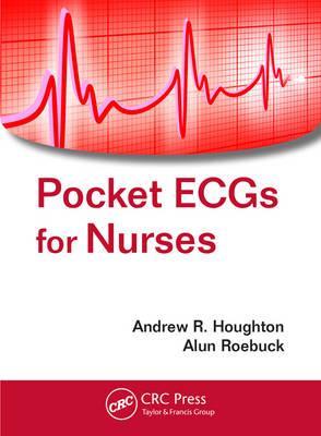 Pocket ECGs for Nurses - Andrew R. Houghton