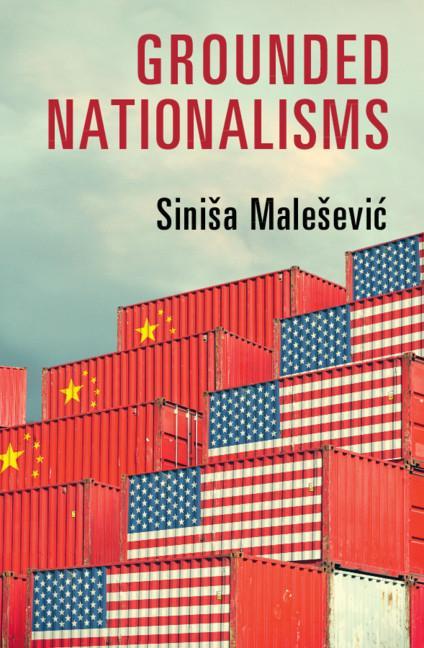 Grounded Nationalisms - Sinisa Malesevic