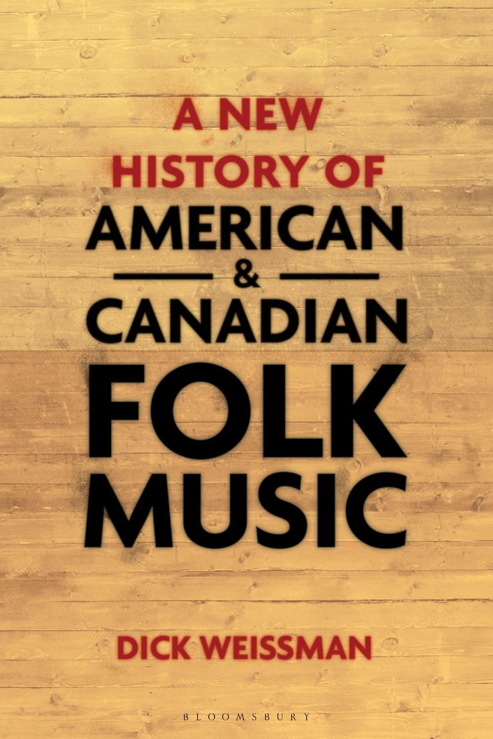 New History of American and Canadian Folk Music - Dick Weissman