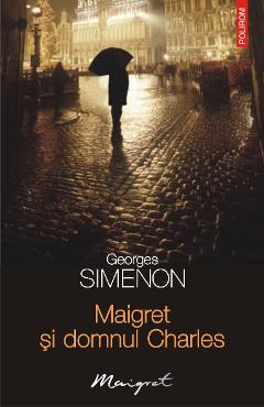 eBook Maigret si domnul Charles - Georges Simenon