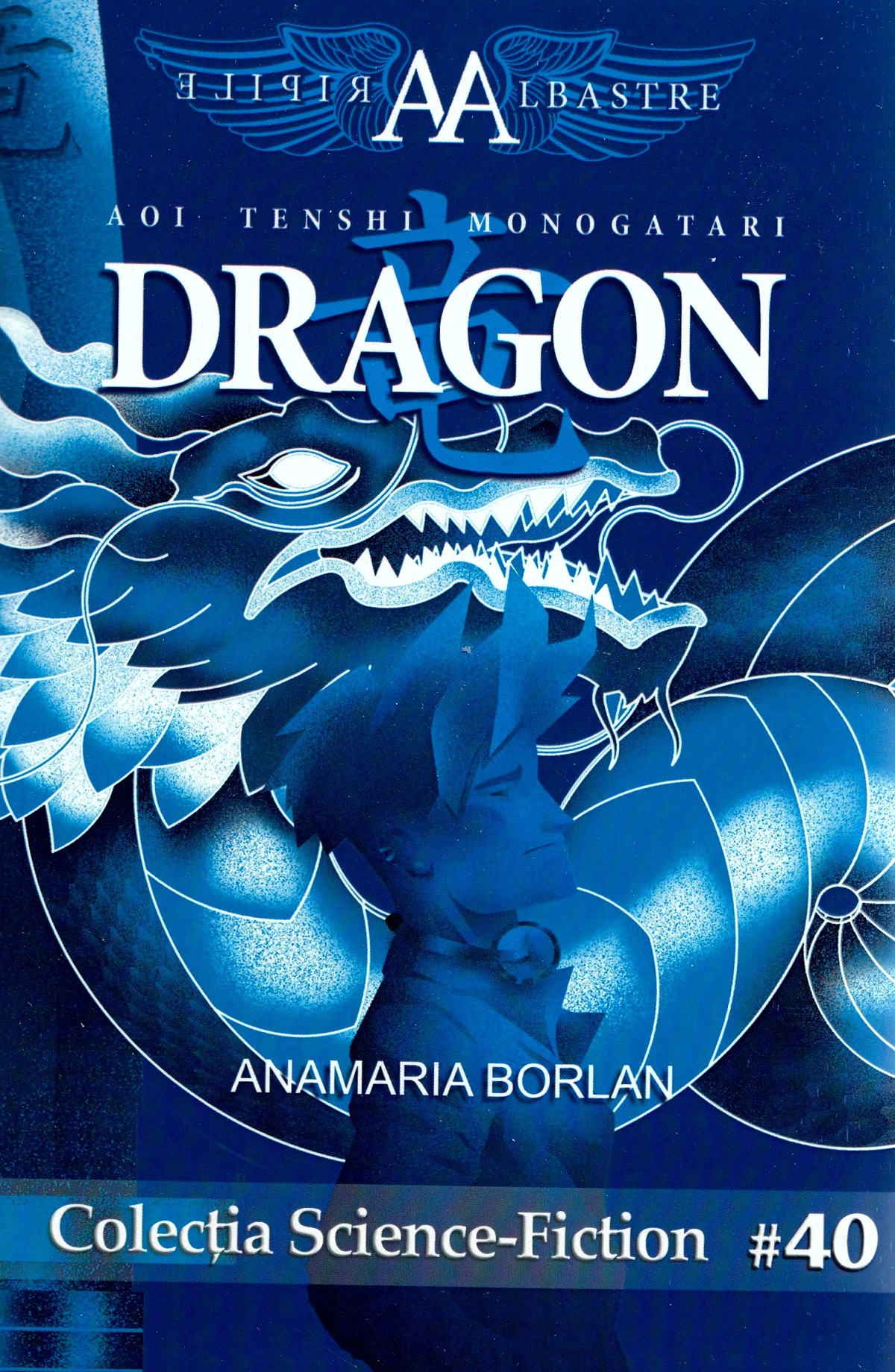 Dragon. Seria Aripile Albastre. Vol.1 - Anamaria Borlan